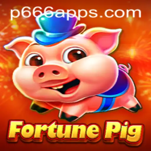FortunePig: A New Era in Mobile Gaming with P666 App
