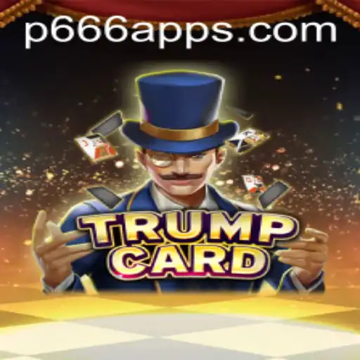 Exploring the Intricacies of 'TrumpCard' and the P666 App