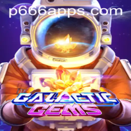GalacticGems: Discover the Universe of Thrilling Adventures in the P666 App