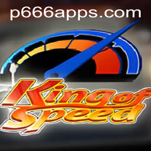 KingofSpeed: An Exciting Racing Adventure Integrated with P666 App