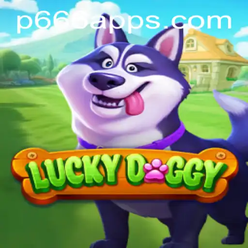 Dive into the Thrilling World of LuckyDoggy on P666 App